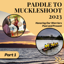 Canoe Journey 2023, Paddle to Muckleshoot, Honoring our Warriors Past and Present, part 1